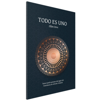 Todo es Uno (Ellâm Onru): Enseñanza de Advaita Vedanta, Roberto Caputo