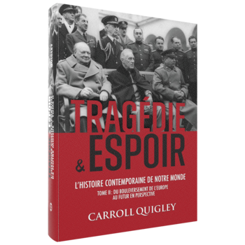 Carroll Quigley, Tragédie et Espoir, tome 2