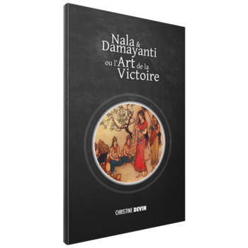 Nala et Damayanti ou l'art de la victoire, Christine Devin, Les Éditions  Discovery
